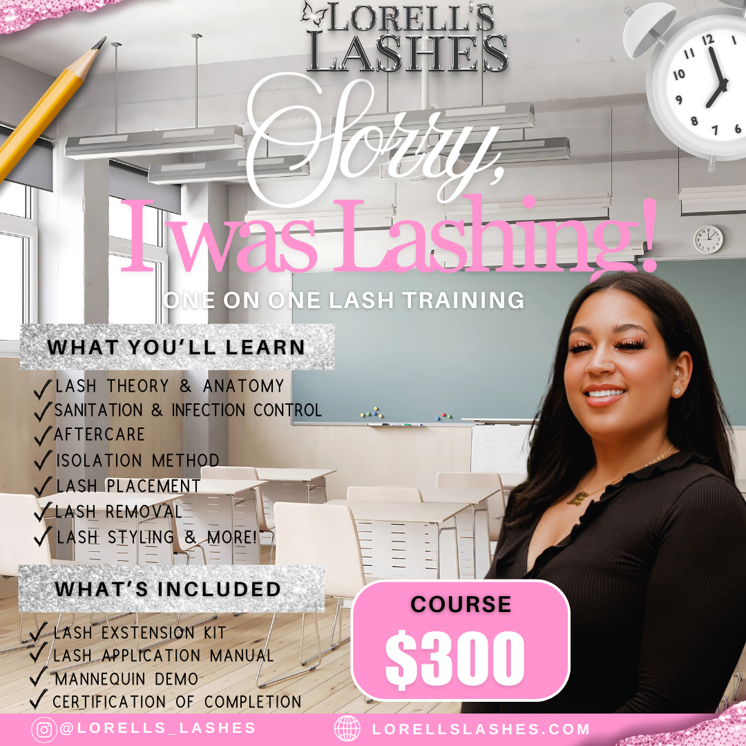 Sorry, I Was Lashing: 1 on 1 Lash Extensions Training