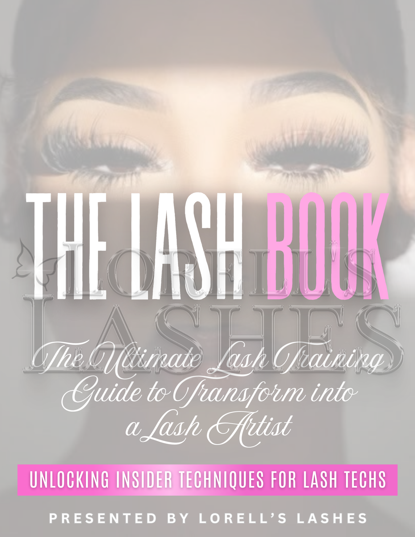 The Lash Book by Lorell’s Lashes